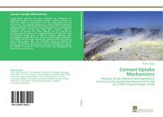 Couverture de Cement Uptake Mechanisms