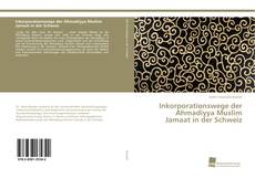 Capa do livro de Inkorporationswege der Ahmadiyya Muslim Jamaat in der Schweiz 