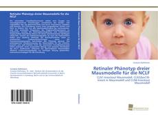 Copertina di Retinaler Phänotyp dreier Mausmodelle für die NCLF