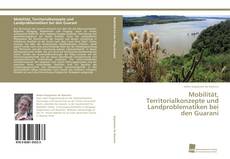 Portada del libro de Mobilität, Territorialkonzepte und Landproblematiken bei den Guaraní