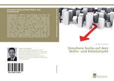 Portada del libro de Simultane Suche auf dem Wohn- und Arbeitsmarkt