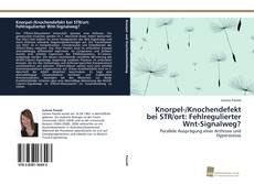 Portada del libro de Knorpel-/Knochendefekt bei STR/ort: Fehlregulierter Wnt-Signalweg?