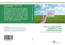 Capa do livro de Freiraumplanerische Leitbilder in der Stadtentwicklung 