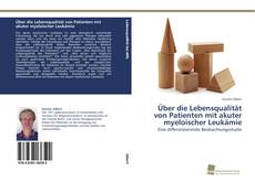 Copertina di Über die Lebensqualität von Patienten mit akuter myeloischer Leukämie