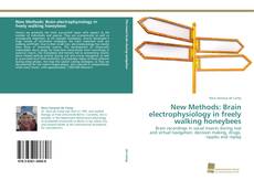 Portada del libro de New Methods: Brain electrophysiology in freely walking honeybees