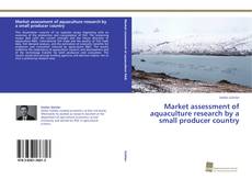 Couverture de Market assessment of aquaculture research by a small producer country