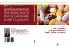 Portada del libro de Off-Label-Use von Arzneimitteln in der Palliativmedizin