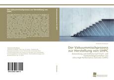 Portada del libro de Der Vakuummischprozess zur Herstellung von UHPC