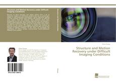 Couverture de Structure and Motion Recovery under Difficult Imaging Conditions