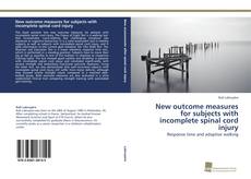 Capa do livro de New outcome measures for subjects with incomplete spinal cord injury 