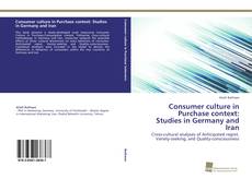 Portada del libro de Consumer culture in Purchase context: Studies in Germany and Iran