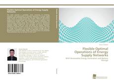 Capa do livro de Flexible Optimal Operations of Energy Supply Networks 