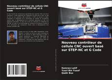 Buchcover von Nouveau contrôleur de cellule CNC ouvert basé sur STEP-NC et G Code