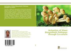 Copertina di Activation of Silent Biosynthetic Pathways through Co-culture