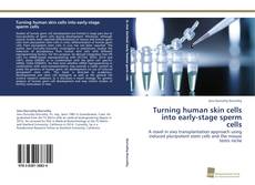 Capa do livro de Turning human skin cells into early-stage sperm cells 