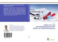 Capa do livro de Zyklin A1 und Interaktionspartner des Zyklin A1-CDK2-Komplexes 