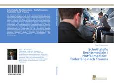 Portada del libro de Schnittstelle Rechtsmedizin / Notfallmedizin: Todesfälle nach Trauma