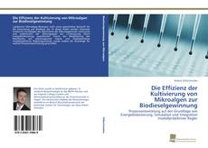 Portada del libro de Die Effizienz der Kultivierung von Mikroalgen zur Biodieselgewinnung