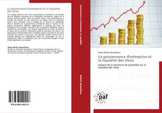 Capa do livro de La gouvernance d'entreprise et la liquidité des titres 