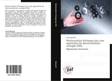 Restauration d'images par une approche de déconvolution aveugle (DA) kitap kapağı