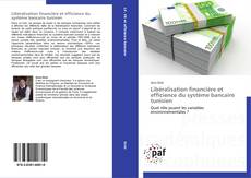 Libéralisation financière et efficience du système bancaire tunisien kitap kapağı