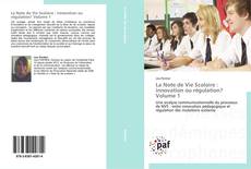 Copertina di La Note de Vie Scolaire : innovation ou régulation? Volume 1