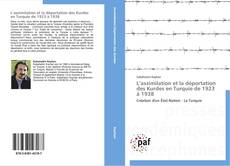 L’assimilation et la déportation des Kurdes en Turquie de 1923 à 1938 kitap kapağı