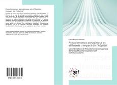 Обложка Pseudomonas aeruginosa et effluents : impact de l'hôpital