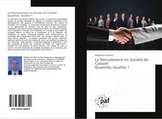 Buchcover von Le Recrutement en Société de Conseil: Quantité, Qualité ?