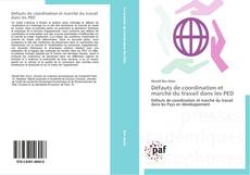 Bookcover of Défauts de coordination et marché du travail dans les PED
