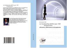 Bookcover of Le leadership défini par 100 dirigeantes