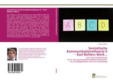 Couverture de Semiotische Kommunikationstheorie II – Karl Bühlers Werk...