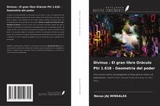 Copertina di Divinus : El gran libro Oráculo Phi 1.618 - Geometría del poder