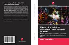 Buchcover von Divinus : O grande livro Oráculo Phi 1,618 - Geometria do Poder