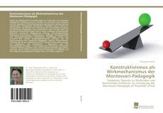 Portada del libro de Konstruktivismus als Wirkmechanismus der Montessori-Pädagogik