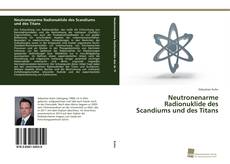 Capa do livro de Neutronenarme Radionuklide des Scandiums und des Titans 