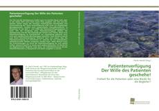 Capa do livro de Patientenverfügung Der Wille des Patienten geschehe! 