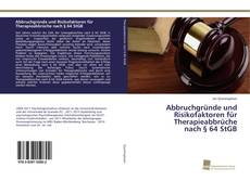 Capa do livro de Abbruchgründe und Risikofaktoren für Therapieabbrüche nach § 64 StGB 