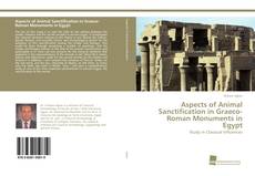 Copertina di Aspects of Animal Sanctification in Graeco-Roman Monuments in Egypt