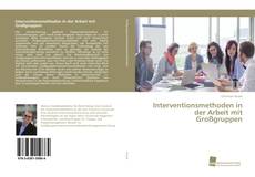 Capa do livro de Interventionsmethoden in der Arbeit mit Großgruppen 