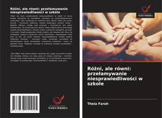 Borítókép a  Różni, ale równi: przełamywanie niesprawiedliwości w szkole - hoz