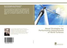 Couverture de Novel Strategies for Performance Improvement of Wind Turbines