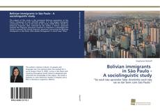 Couverture de Bolivian immigrants in São Paulo - A sociolinguistic study