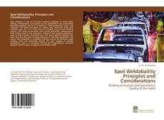 Portada del libro de Spot Weldabaility Principles and Considerations