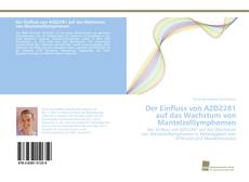 Capa do livro de Der Einfluss von AZD2281 auf das Wachstum von Mantelzelllymphomen 