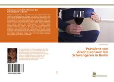 Capa do livro de Prävalenz von Alkoholkonsum bei Schwangeren in Berlin 