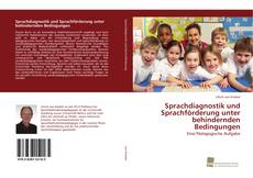 Portada del libro de Sprachdiagnostik und Sprachförderung unter behindernden Bedingungen