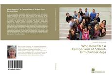 Capa do livro de Who Benefits? A Comparison of School-Firm Partnerships 