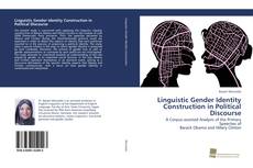 Copertina di Linguistic Gender Identity Construction in Political Discourse
