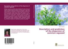 Portada del libro de Description and prediction of the dispersion of common ragweed